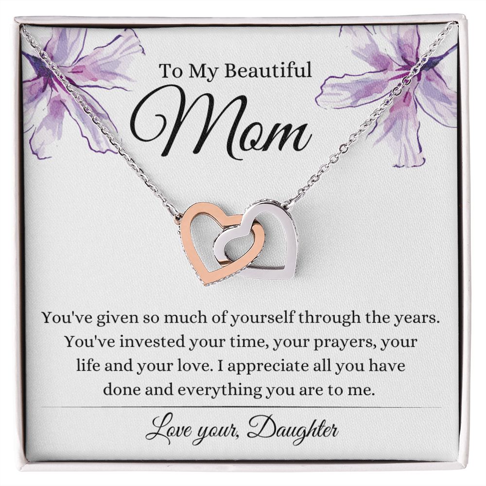 To My Mom ~ I Appreciate ~ Your Daughter