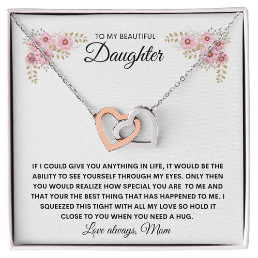 To My Daughter ~ Love Mom ~ Hold It Close