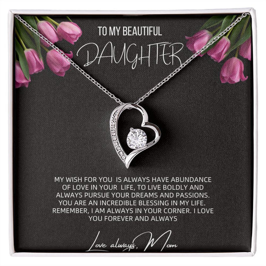 To My Beautiful Daughter ~ Love Always Mom