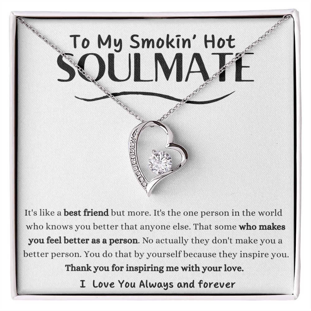 To My Smokin' Hot Soulmate, Love Necklace, White Gold