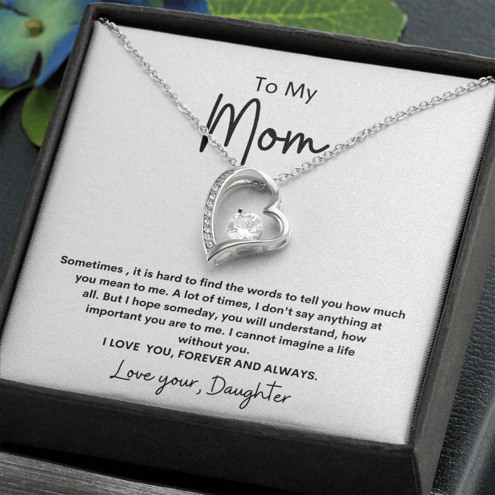 To My Mom ~ Forever & Always  Love Your Daughter